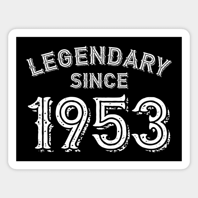 Legendary Since 1953 Magnet by colorsplash